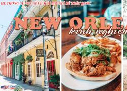 Kinh nghiệm du lịch New Orleans - khiến bạn có chuyến đi cực kỳ thú vị
